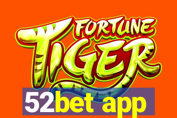 52bet app