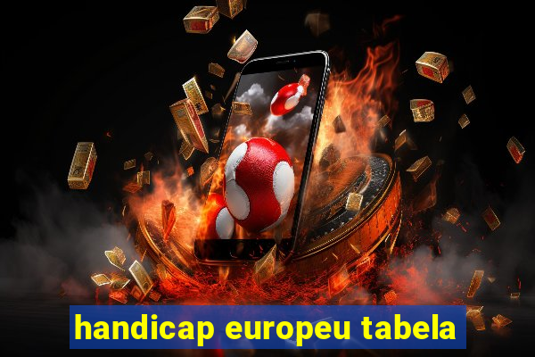 handicap europeu tabela