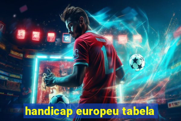 handicap europeu tabela