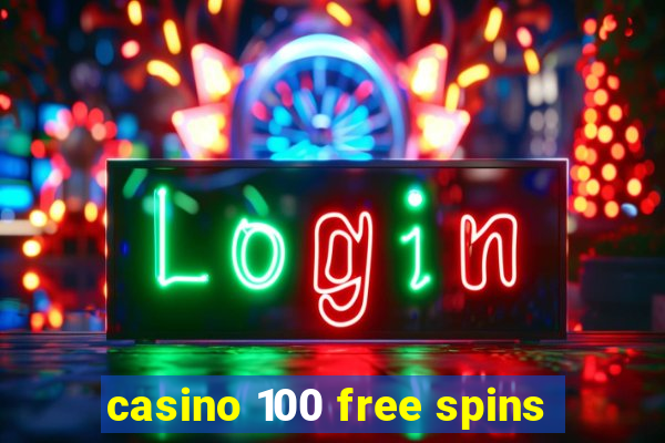 casino 100 free spins