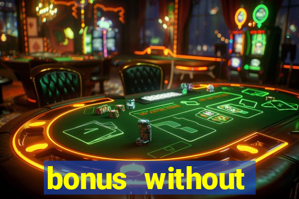 bonus without deposit betting