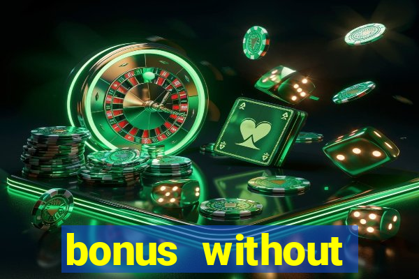 bonus without deposit betting