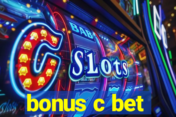 bonus c bet