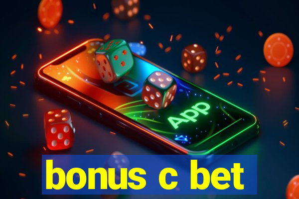 bonus c bet