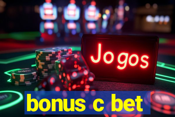 bonus c bet