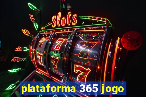 plataforma 365 jogo