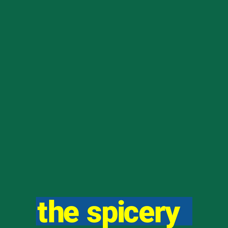 the spicery