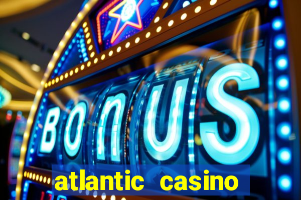 atlantic casino atlantic city nj