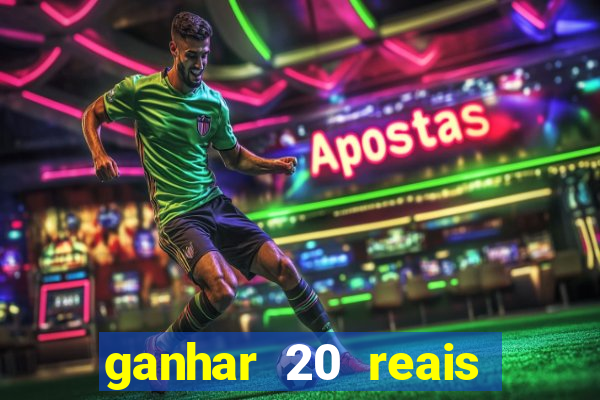 ganhar 20 reais agora no pix 2023