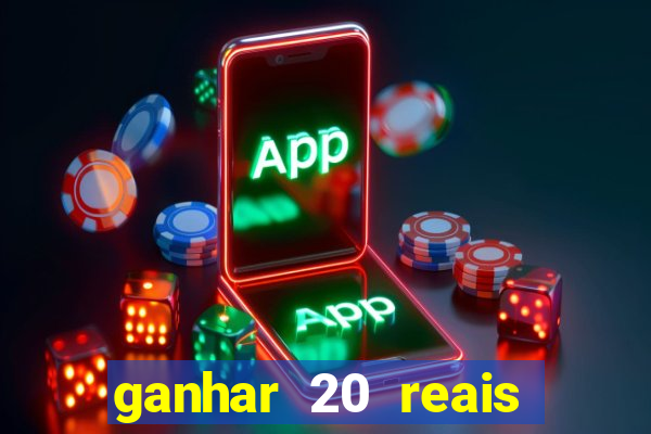 ganhar 20 reais agora no pix 2023