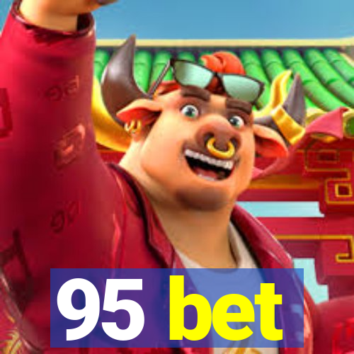 95 bet