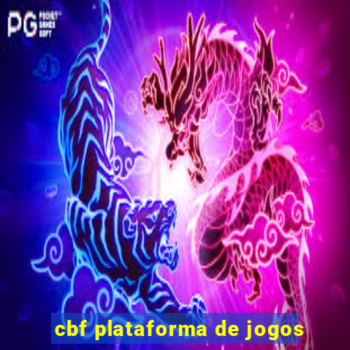 cbf plataforma de jogos