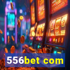 556bet com