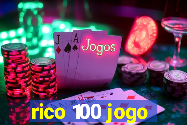 rico 100 jogo