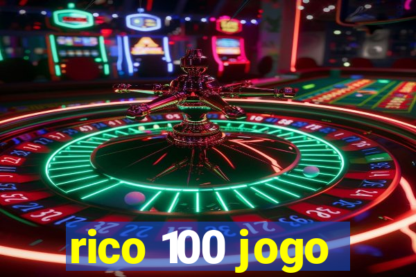 rico 100 jogo