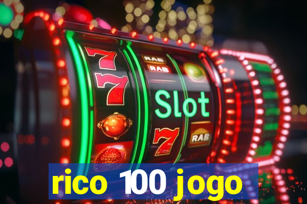 rico 100 jogo