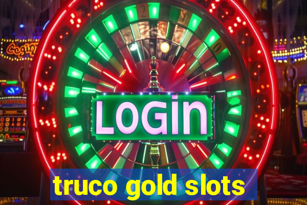 truco gold slots