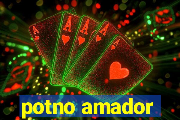 potno amador