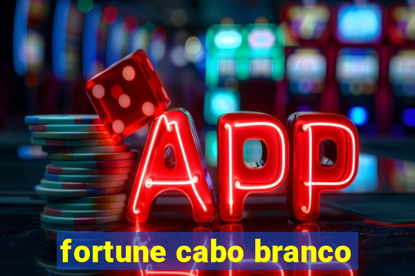 fortune cabo branco