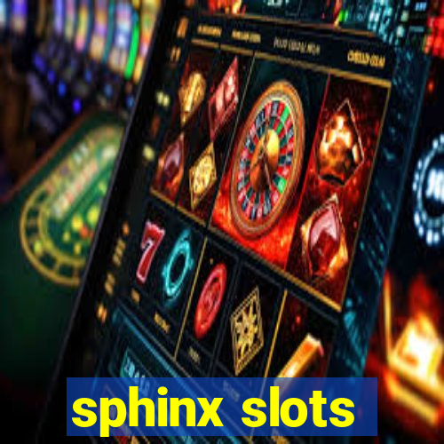 sphinx slots