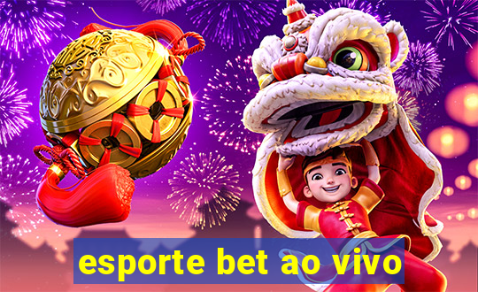 esporte bet ao vivo