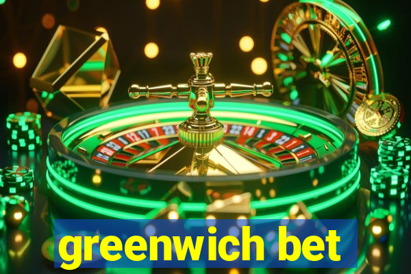 greenwich bet