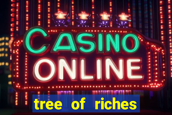 tree of riches slot machine