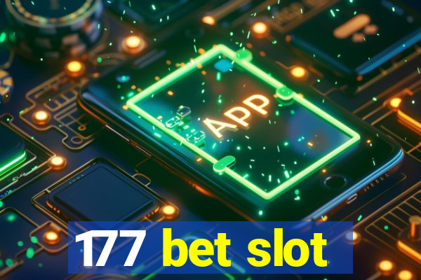 177 bet slot