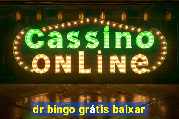 dr bingo grátis baixar