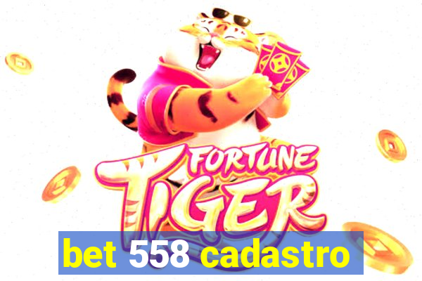 bet 558 cadastro