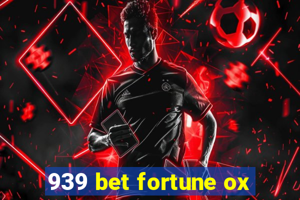 939 bet fortune ox