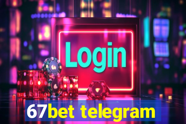 67bet telegram