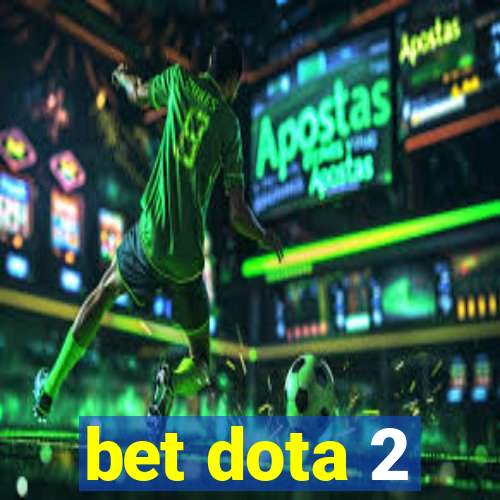 bet dota 2