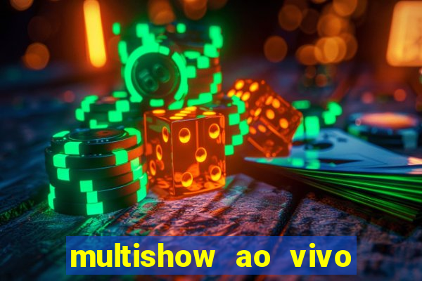 multishow ao vivo gratis online