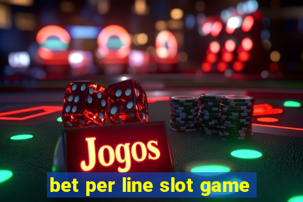 bet per line slot game