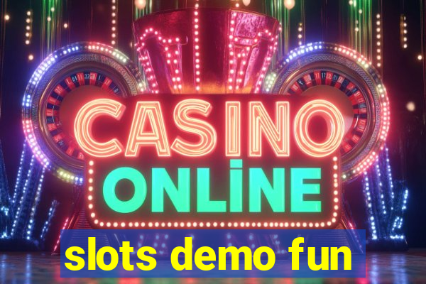 slots demo fun