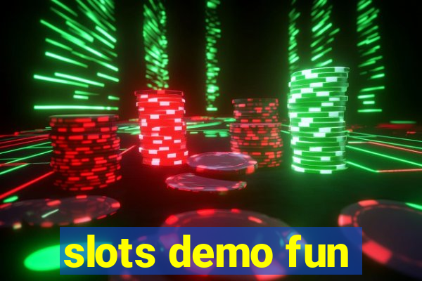 slots demo fun