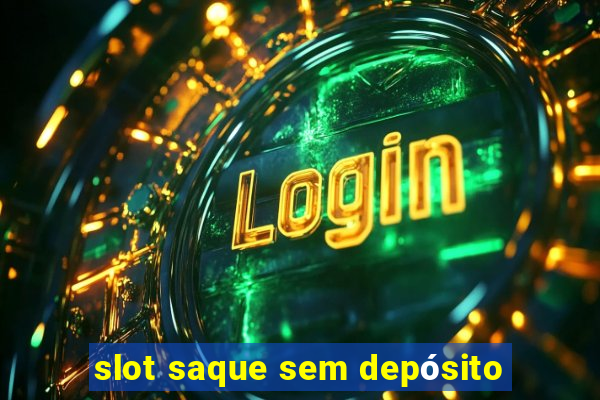 slot saque sem depósito