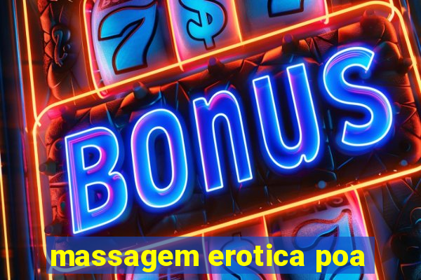 massagem erotica poa