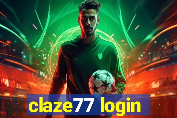 claze77 login