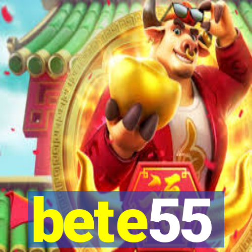 bete55