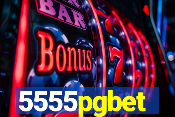 5555pgbet