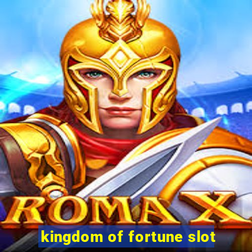 kingdom of fortune slot