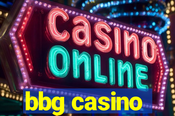 bbg casino