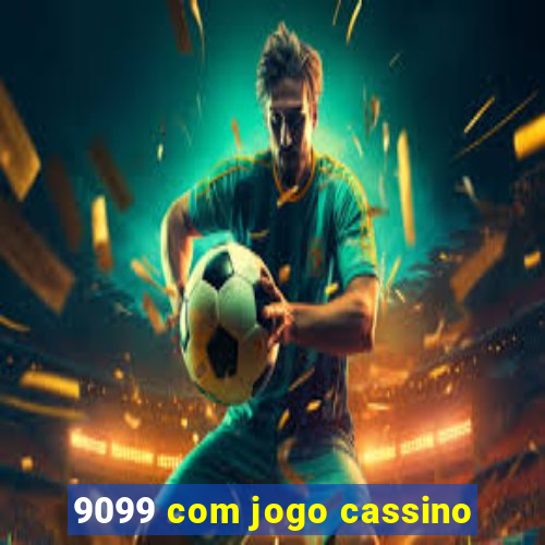 9099 com jogo cassino