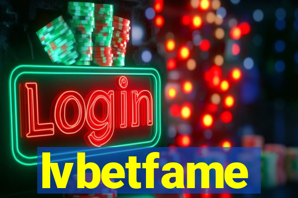 lvbetfame