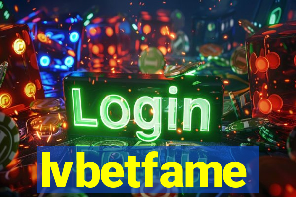 lvbetfame