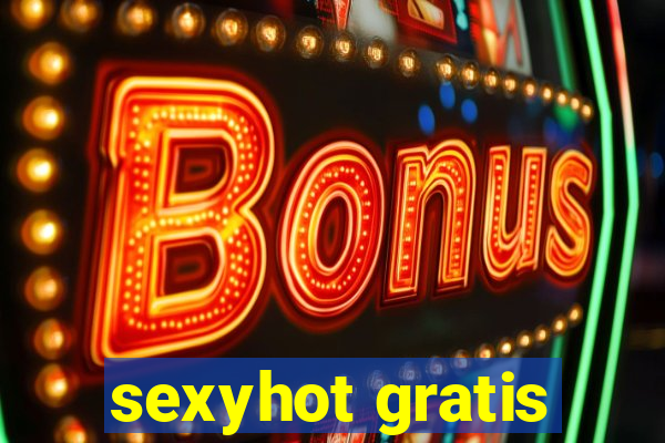 sexyhot gratis