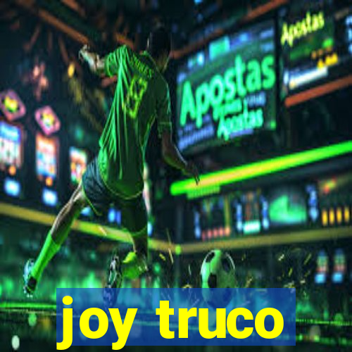 joy truco