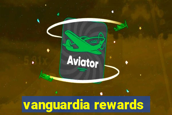 vanguardia rewards